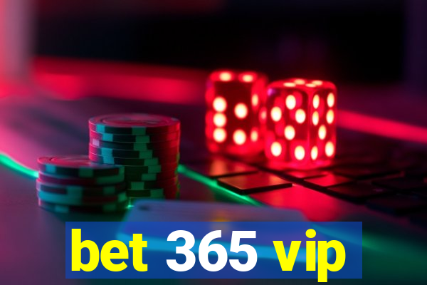 bet 365 vip